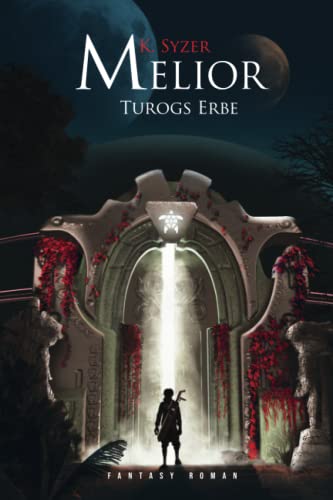 Melior: Turogs Erbe: Fantasy Roman