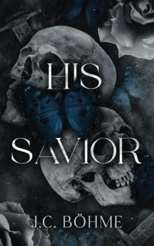 His Savior: A Dark Mafia Romance (Butterflies and Death Series, Band 1)