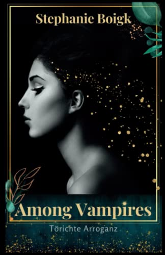 Among Vampires - Törichte Arroganz (Buch 1)