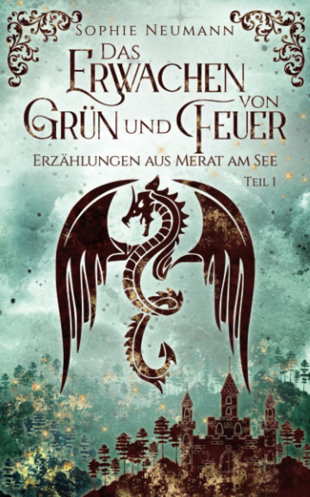 Das Erwachen von Grün und Feuer (Erzählungen aus Merat am See, Band 1)