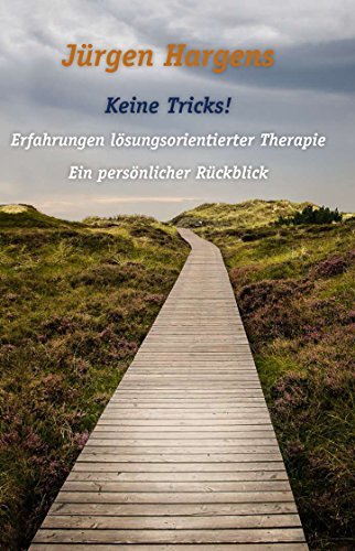 Keine Tricks - Erfahrungen lösungsorientierter Therapie