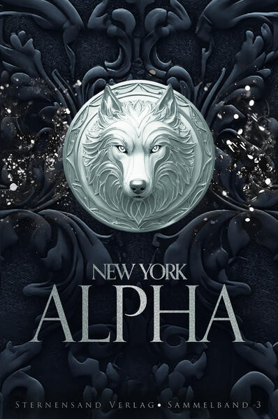 New York Alpha (Sammelband 3): Part 6, Part 7, Part 8