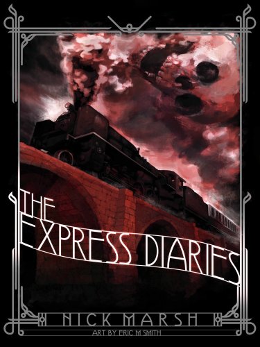 The Express Diaries: A Journey into Darkness and Horror on the World's Most Famous Train