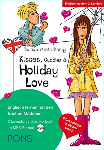 PONS Lektüre: Kisses, Cuddles & Holiday Love: Englisch lernen mit den frechen Mädchen