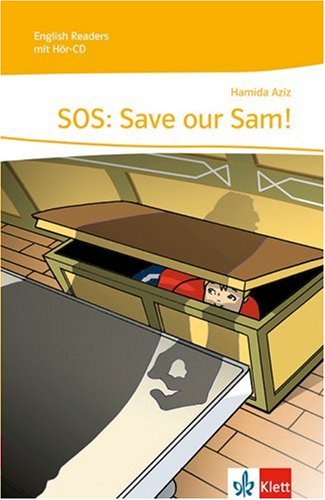 SOS: Save Our Sam!: Lektüre mit Audio-CD 1. Lernjahr (English Readers)