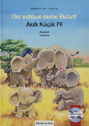Der schlaue kleine Elefant: Kinderbuch Deutsch-Türkisch mit mehrsprachiger Audio-CD