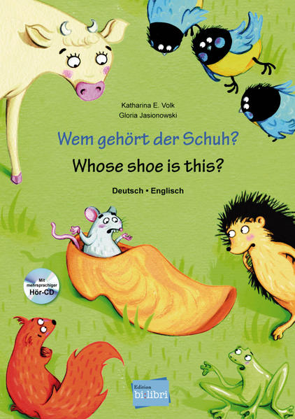 Wem gehört der Schuh?: Kinderbuch Deutsch-Englisch mit mehrsprachiger Hör-CD