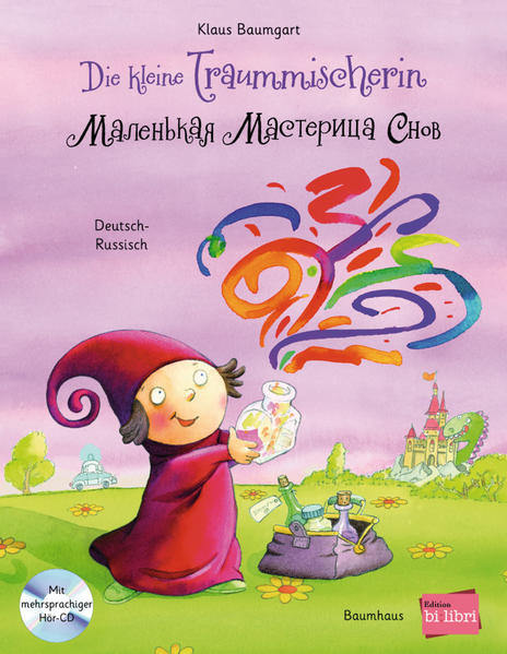 Die kleine Traummischerin: Kinderbuch Deutsch-Russisch mit mehrsprachiger Audio-CD: Kinderbuch Deutsch-Russisch mit Audio-CD