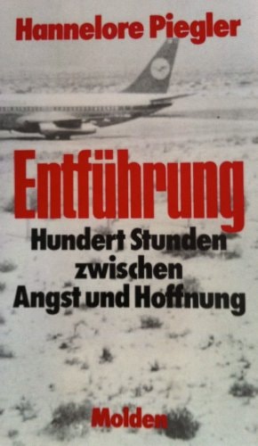 Entführung. 100 Stunden zwischen Angst und Hoffnung