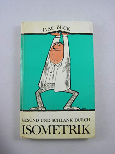 Gesund und schlank durch Isometrik