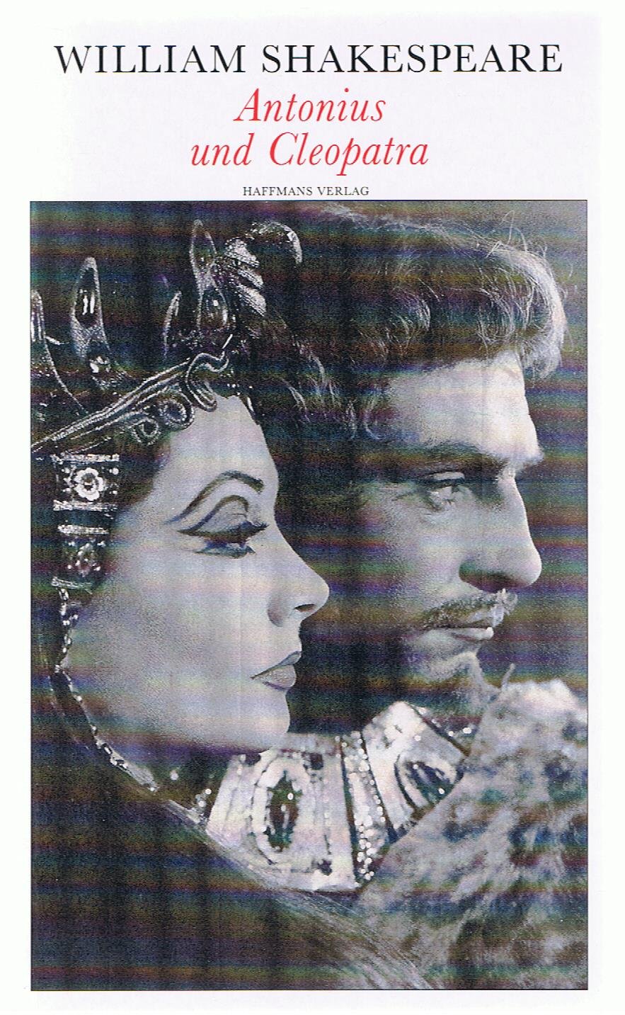 Antonius und Cleopatra (Theatralische Werke in 21 Einzelbänden, Bd.10)