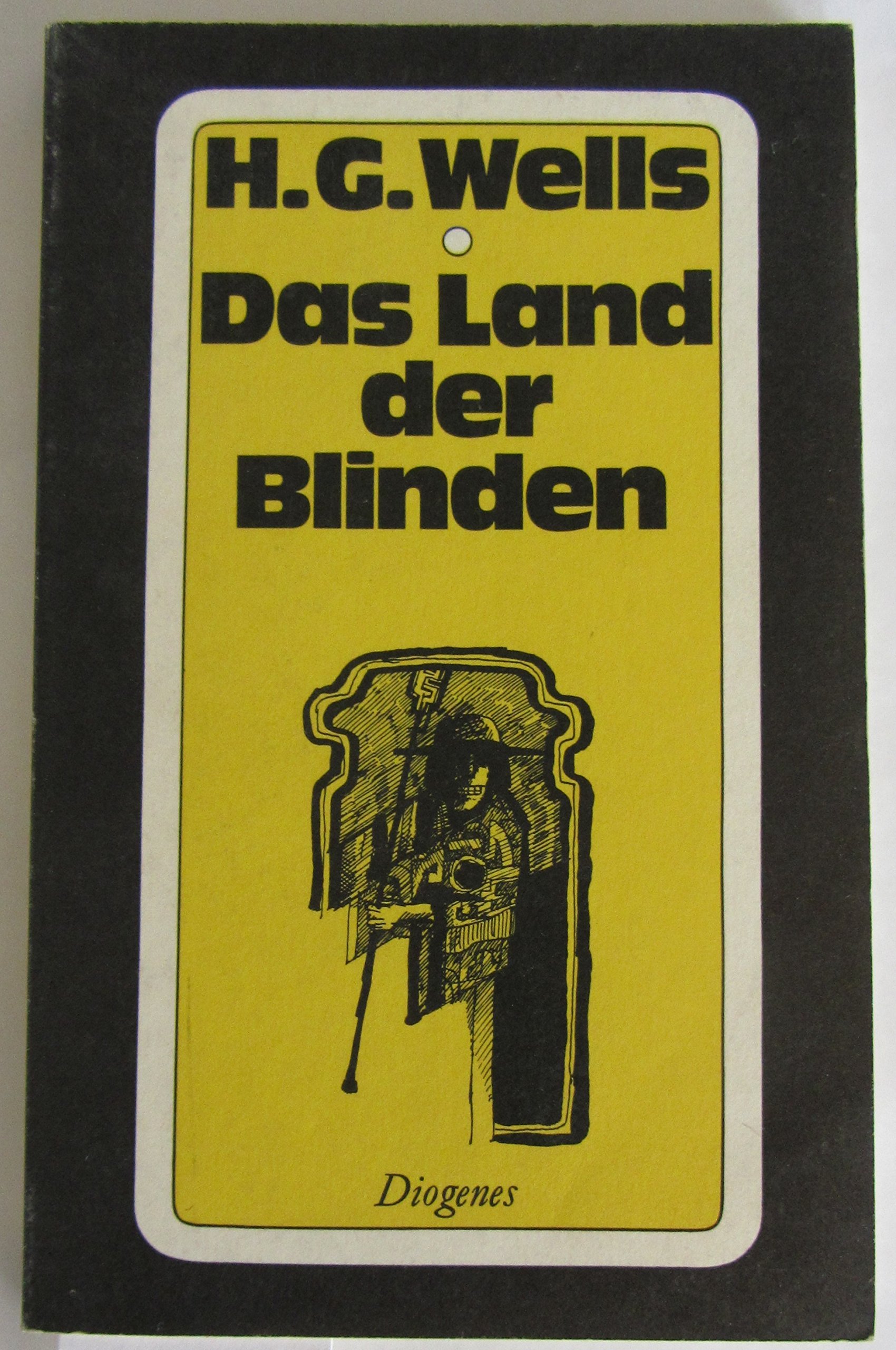 Das Land der Blinden: Ausgewählte Erzählungen