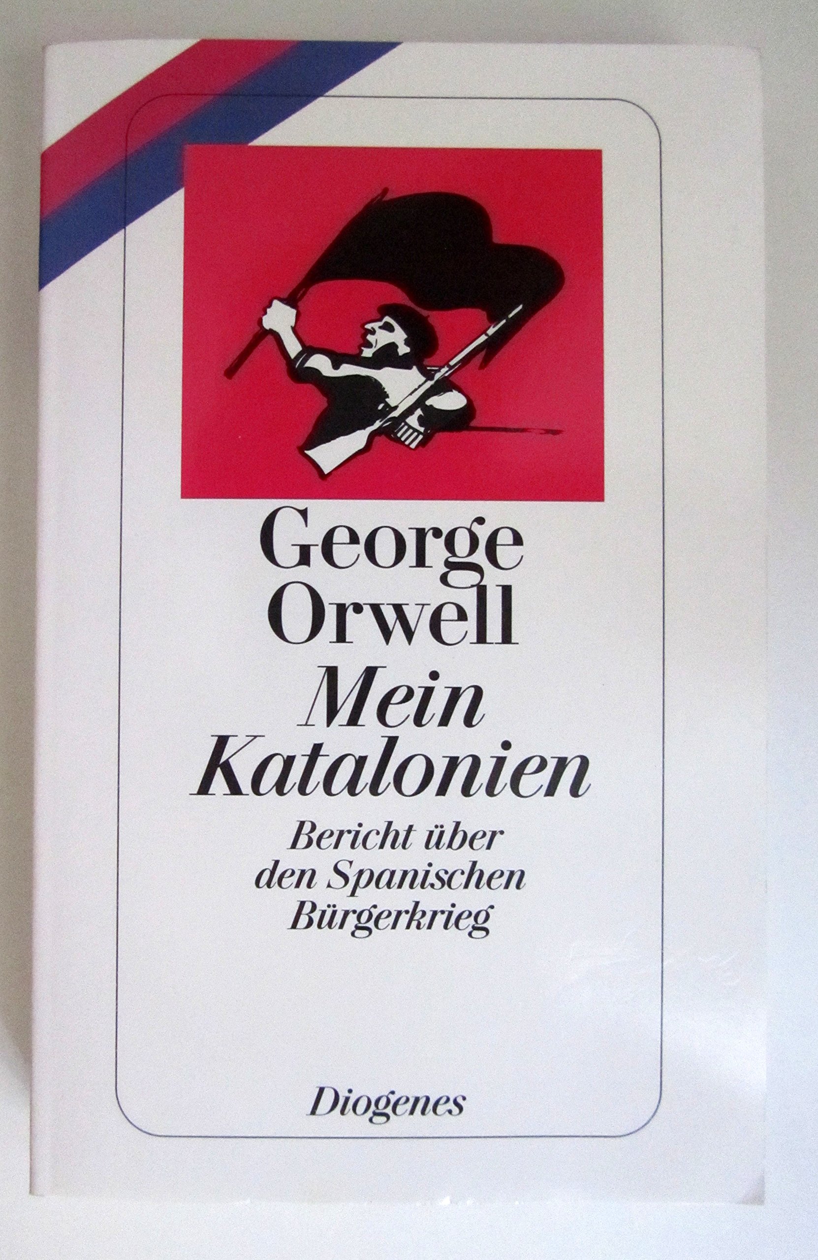 Mein Katalonien. Bericht über den Spanischen Bürgerkrieg.