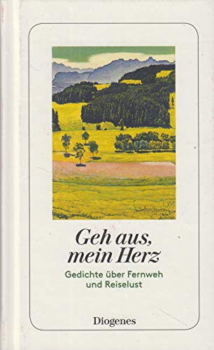 Geh aus mein Herz, Gedichte über Fernweh und Reiselust