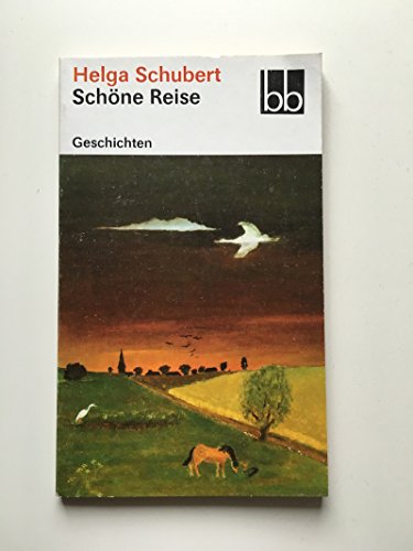 Schöne Reise. Geschichten
