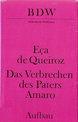 Das Verbrechen des Paters Amaro (Bibliothek der Weltliteratur)