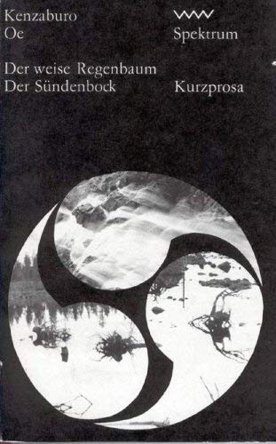 Der weise Regenbaum. Der Sündenbock. Kurzprosa (Spektrum, 252)