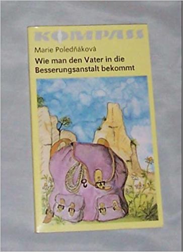 wie man den Vater in die Besserungsanstalt bekommt