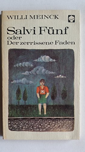 Salvi Fünf oder Der zerrissene Faden.