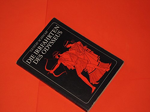 Die Irrfahrten des Odysseus. Die schönsten Sagen des klassischen Altertums