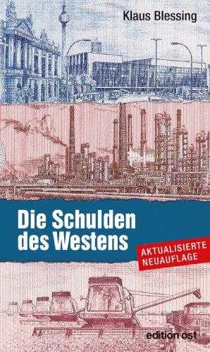 Die Schulden des Westens: Was hat die DDR zum Wohlstand der BRD beigetragen?