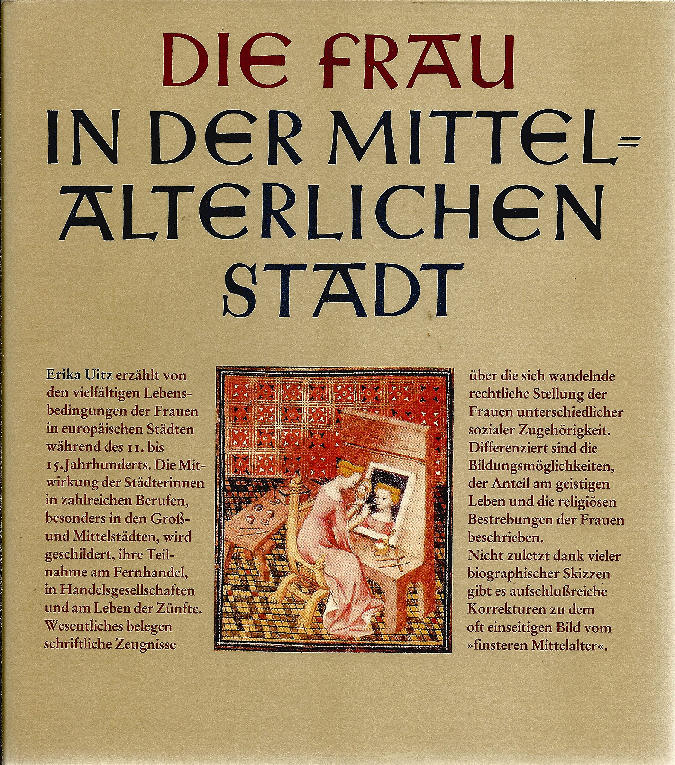 Die Frau in der mittelalterlichen Stadt.