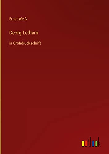 Georg Letham: in Großdruckschrift