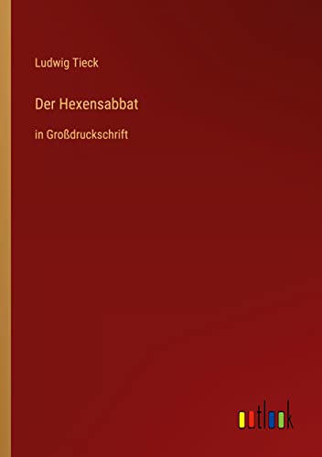 Der Hexensabbat: in Großdruckschrift