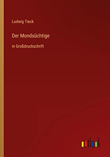 Der Mondsüchtige: in Großdruckschrift