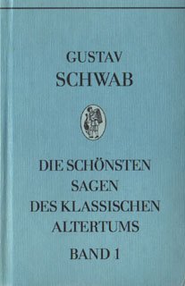Die schönsten Sagen des klassischen Altertums Band 1