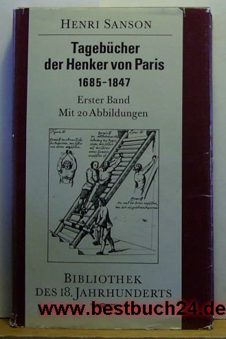 Tagebücher der Henker von Paris : 1685 - 1847; 1.Band