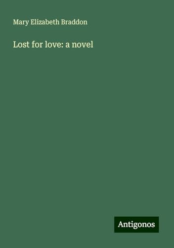 Lost for love: a novel