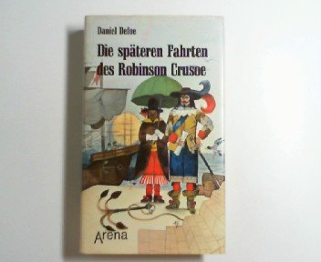 Die späteren Fahrten des Robinson Crusoe