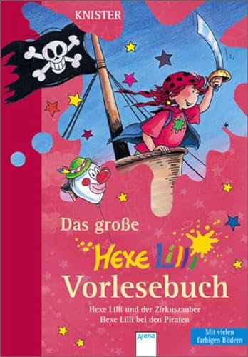 Das große Hexe Lilli Vorlesebuch (2): "Hexe Lilli und der Zirkuszauber" und "Hexe Lilli bei den Piraten": Hexe Lilli und der Zirkuszauber; Hexe Lilli bei den Piraten