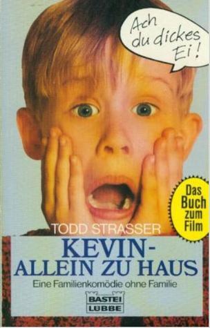 Kevin - Allein zu Haus. Eine Familienkomödie ohne Familie. Das Buch zum Film