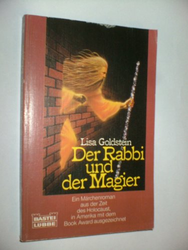 Der Rabbi und der Magier. Ein Märchenroman aus der Zeit des Holocaust.