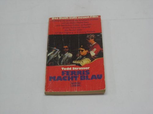 Ferris macht blau. Das Buch zum neuen Film.