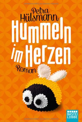 Hummeln im Herzen: Roman