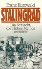 Stalingrad - Die Schlacht, die Hitlers Mythos zerstörte (Geschichte. Bastei Lübbe Taschenbücher)