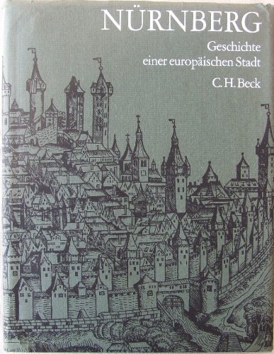 Nürnberg, Geschichte einer europäischen Stadt