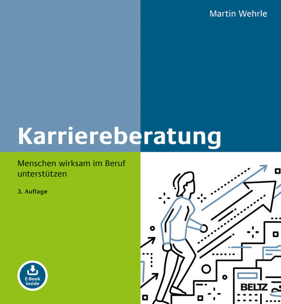 Karriereberatung: Menschen wirksam im Beruf unterstützen. Mit E-Book inside