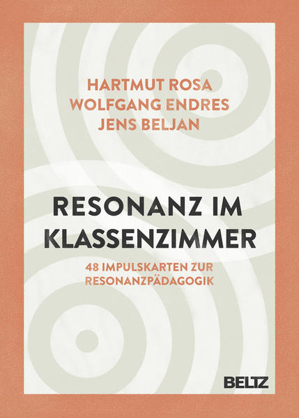 Resonanz im Klassenzimmer: 48 Impulskarten zur Resonanzpädagogik mit 16-seitigem Booklet