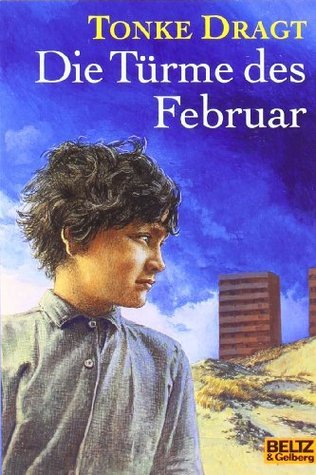 Die Türme des Februar. Ein (zur Zeit noch) anonymes Tagebuch, mit Anmerkungen und Fußnoten... (Gullivers Bücher ; 81)