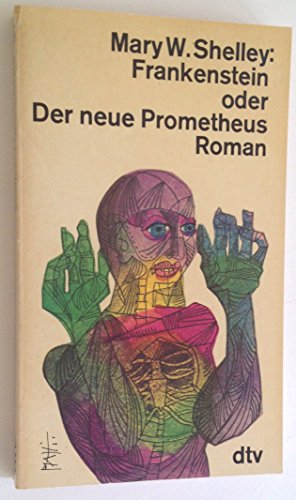Frankenstein oder der neue Prometheus.