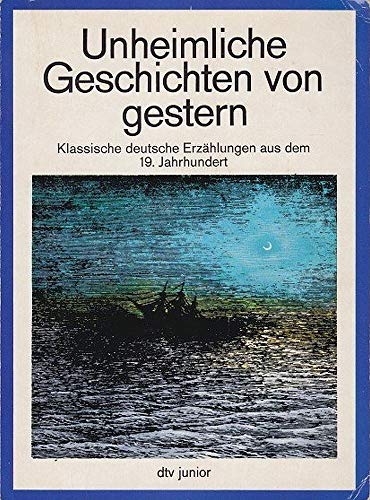 Unheimliche Geschichten von gestern. Klassische Deutsche Erzählungen aus dem 19. Jahrhundert