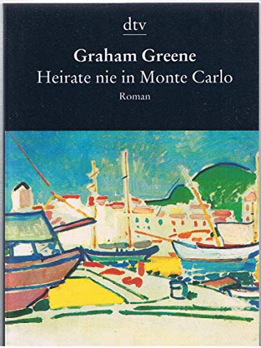 Heirate nie in Monte Carlo. Erzählung