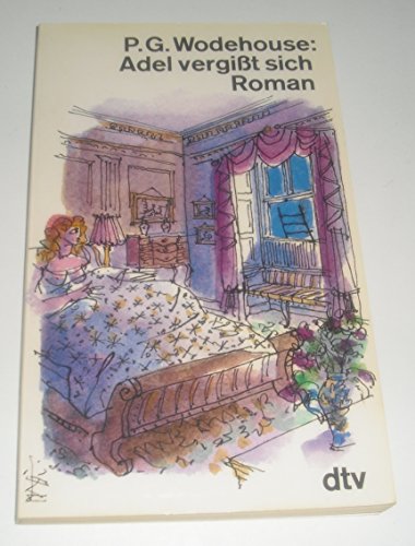 Adel vergißt sich. Roman