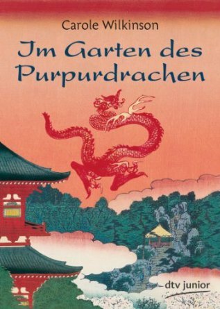 Im Garten des Purpurdrachen (dtv junior)