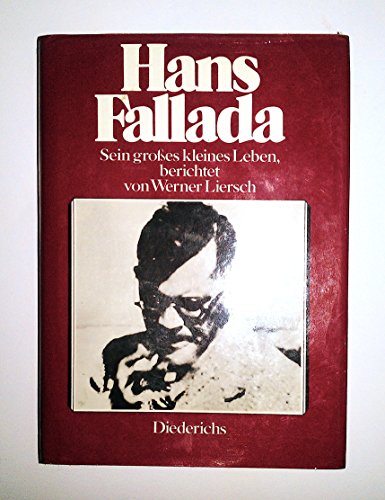 Hans Fallada. Sein großes kleines Leben