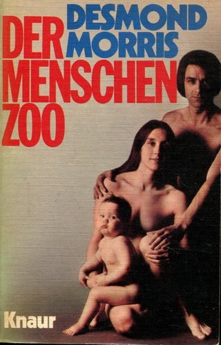 Der Menschen Zoo.
